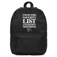 I'm One the Naughty List And I Regret Nothing 16 in Basic Backpack