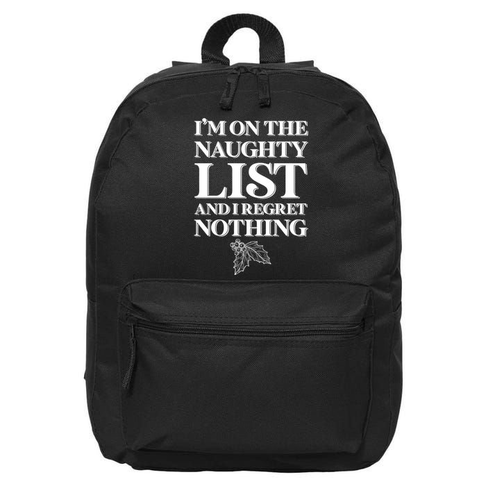 I'm One the Naughty List And I Regret Nothing 16 in Basic Backpack