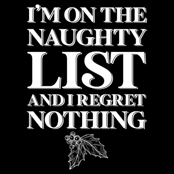 I'm One the Naughty List And I Regret Nothing 16 in Basic Backpack