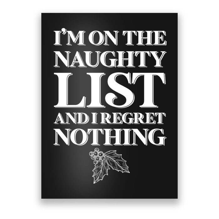 I'm One the Naughty List And I Regret Nothing Poster