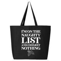 I'm One the Naughty List And I Regret Nothing 25L Jumbo Tote