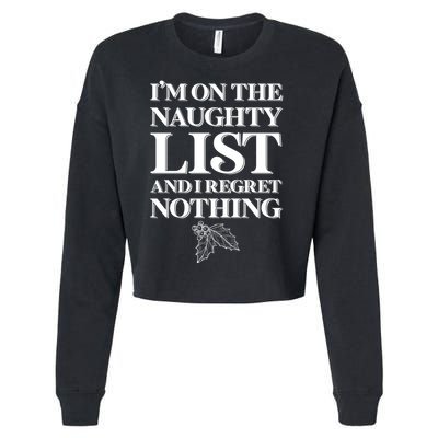 I'm One the Naughty List And I Regret Nothing Cropped Pullover Crew