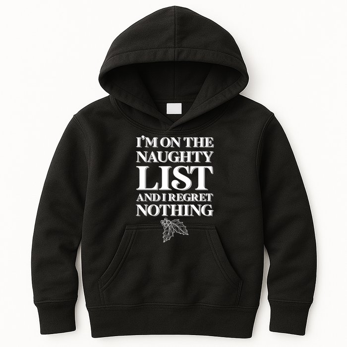 I'm One the Naughty List And I Regret Nothing Kids Hoodie