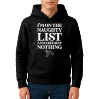 I'm One the Naughty List And I Regret Nothing Kids Hoodie