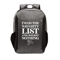 I'm One the Naughty List And I Regret Nothing Vector Backpack