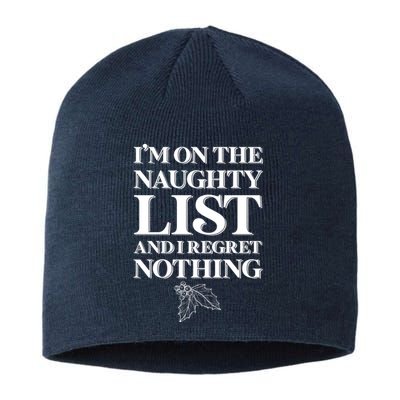 I'm One the Naughty List And I Regret Nothing Sustainable Beanie