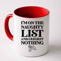 I'm One the Naughty List And I Regret Nothing Coffee Mug