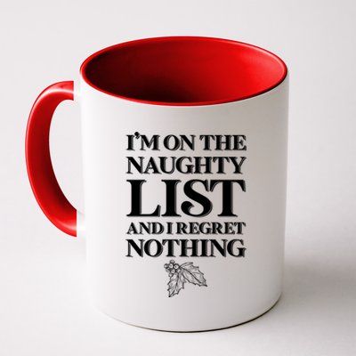 I'm One the Naughty List And I Regret Nothing Coffee Mug