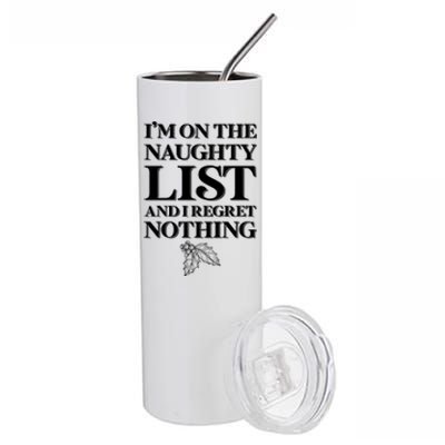 I'm One the Naughty List And I Regret Nothing Stainless Steel Tumbler