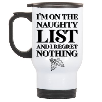 I'm One the Naughty List And I Regret Nothing Stainless Steel Travel Mug