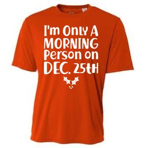 I'm Only A Morning Person on Dec 25th Christmas Cooling Performance Crew T-Shirt