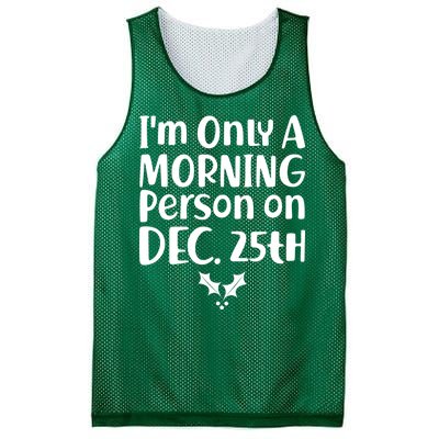 I'm Only A Morning Person on Dec 25th Christmas Mesh Reversible Basketball Jersey Tank