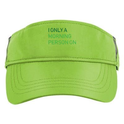 I'm Only A Morning Person On December 25 Adult Drive Performance Visor