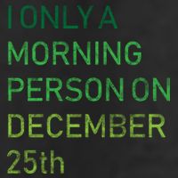 I'm Only A Morning Person On December 25 Cool Comfort Performance Bucket Hat