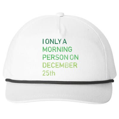 I'm Only A Morning Person On December 25 Snapback Five-Panel Rope Hat