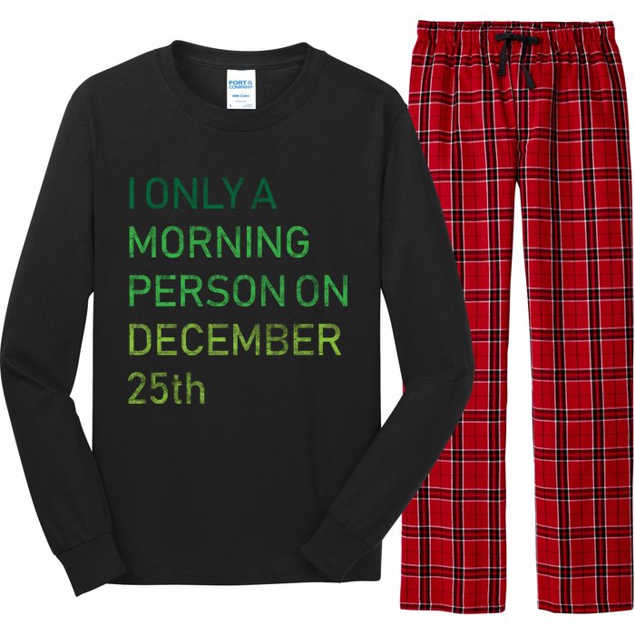 I'm Only A Morning Person On December 25 Long Sleeve Pajama Set