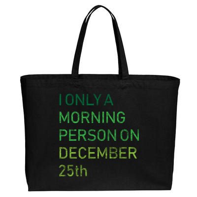 I'm Only A Morning Person On December 25 Cotton Canvas Jumbo Tote