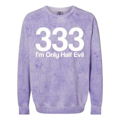 I'm Only Half Evil Colorblast Crewneck Sweatshirt