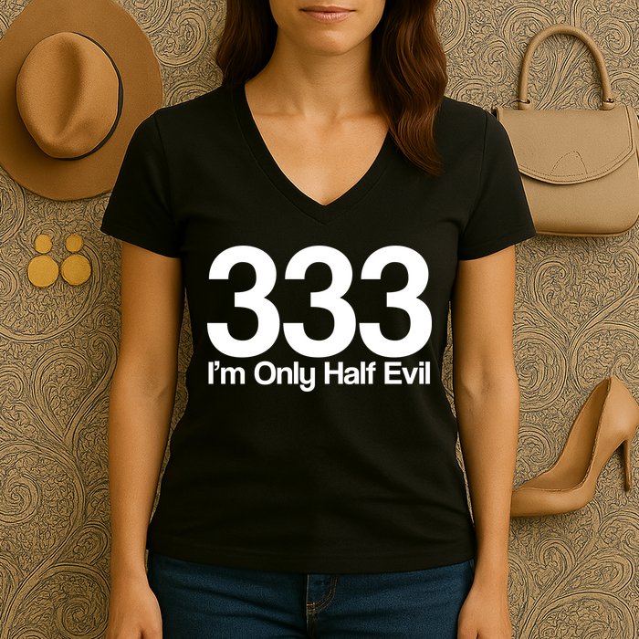 I'm Only Half Evil Women's V-Neck T-Shirt