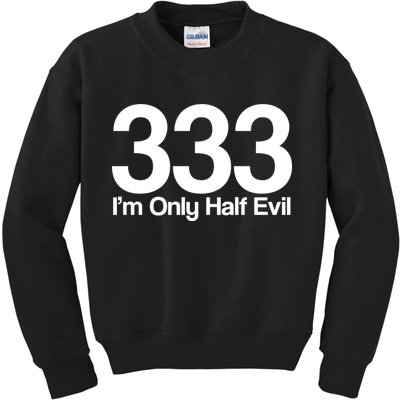 I'm Only Half Evil Kids Sweatshirt