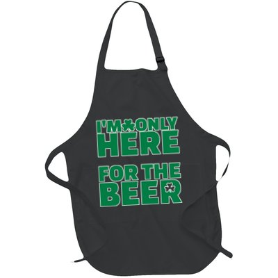 I'm Only Here For The Beer St Patricks Funny Full-Length Apron With Pockets