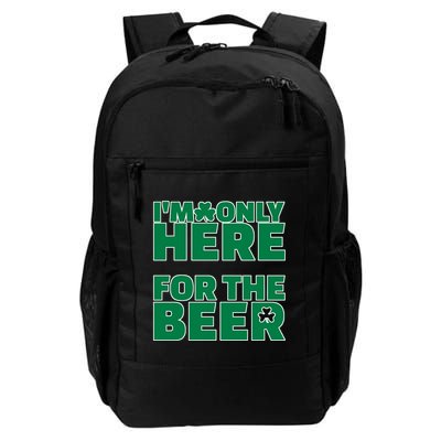 I'm Only Here For The Beer St Patricks Funny Backpack