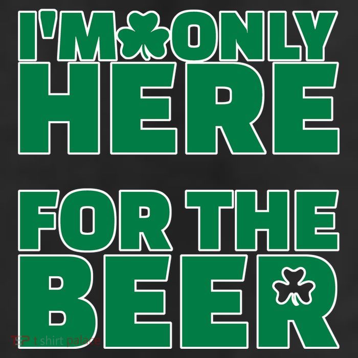 I'm Only Here For The Beer St Patricks Funny Beanie
