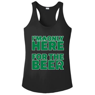 I'm Only Here For The Beer St Patricks Funny Ladies PosiCharge Competitor Racerback Tank