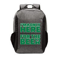 I'm Only Here For The Beer St Patricks Funny Vector Backpack