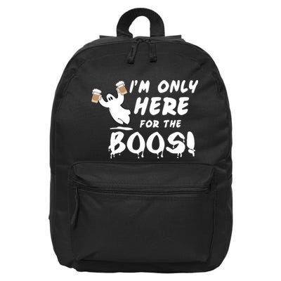 I'm Only here For The Boos! Ghost 16 in Basic Backpack