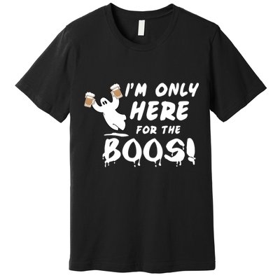 I'm Only here For The Boos! Ghost Premium T-Shirt