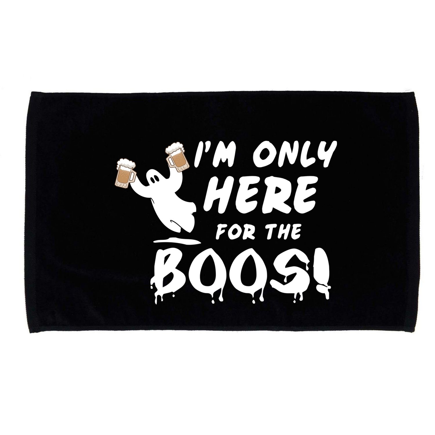I'm Only here For The Boos! Ghost Microfiber Hand Towel