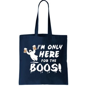 I'm Only here For The Boos! Ghost Tote Bag