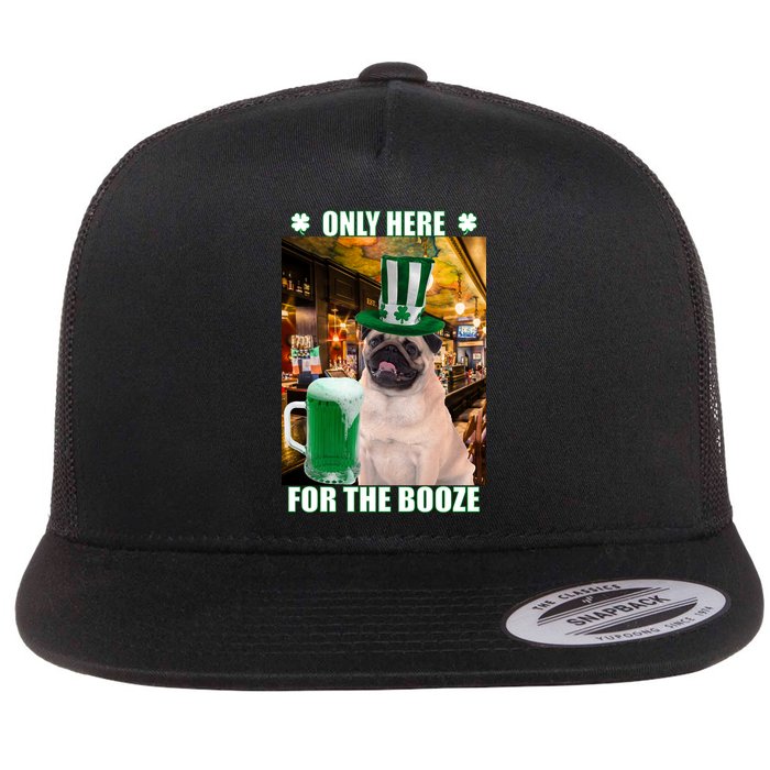 I'm Only Here for the Booze Beer Pug St. Patrick's Day Flat Bill Trucker Hat