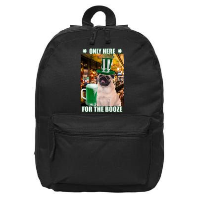 I'm Only Here for the Booze Beer Pug St. Patrick's Day 16 in Basic Backpack