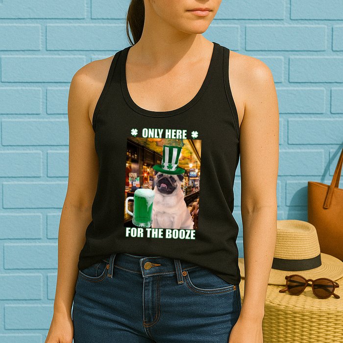 I'm Only Here for the Booze Beer Pug St. Patrick's Day Womens Tank Top