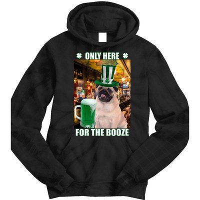 I'm Only Here for the Booze Beer Pug St. Patrick's Day Tie Dye Hoodie
