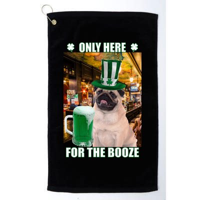 I'm Only Here for the Booze Beer Pug St. Patrick's Day Golf Towel