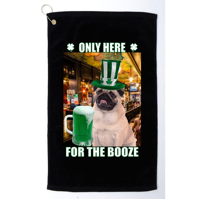 I'm Only Here for the Booze Beer Pug St. Patrick's Day Golf Towel