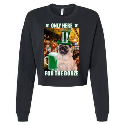 I'm Only Here for the Booze Beer Pug St. Patrick's Day Cropped Pullover Crew