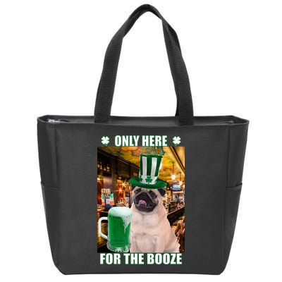 I'm Only Here for the Booze Beer Pug St. Patrick's Day Zip Tote Bag