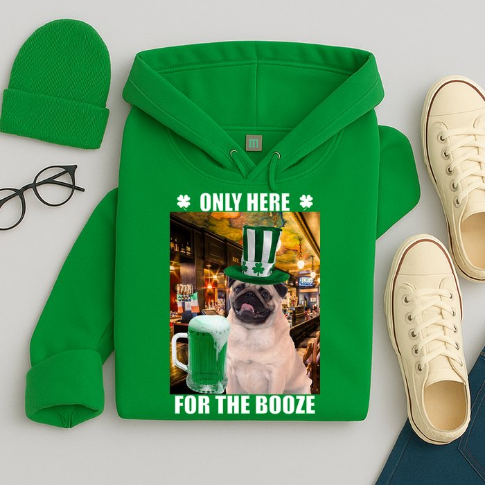 I'm Only Here for the Booze Beer Pug St. Patrick's Day Hoodie