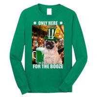 I'm Only Here for the Booze Beer Pug St. Patrick's Day Long Sleeve Shirt