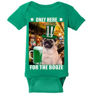 I'm Only Here for the Booze Beer Pug St. Patrick's Day Baby Bodysuit