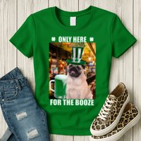 I'm Only Here for the Booze Beer Pug St. Patrick's Day Womens T-Shirt