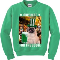 I'm Only Here for the Booze Beer Pug St. Patrick's Day Kids Sweatshirt