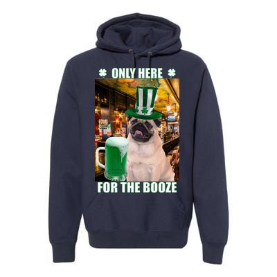 I'm Only Here for the Booze Beer Pug St. Patrick's Day Premium Hoodie