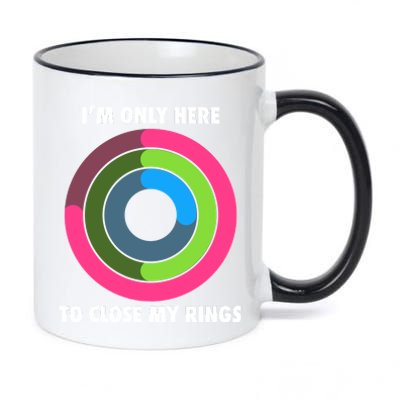 I'm Only Here To Close My Rings 11oz Black Color Changing Mug