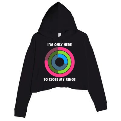 I'm Only Here To Close My Rings Crop Fleece Hoodie