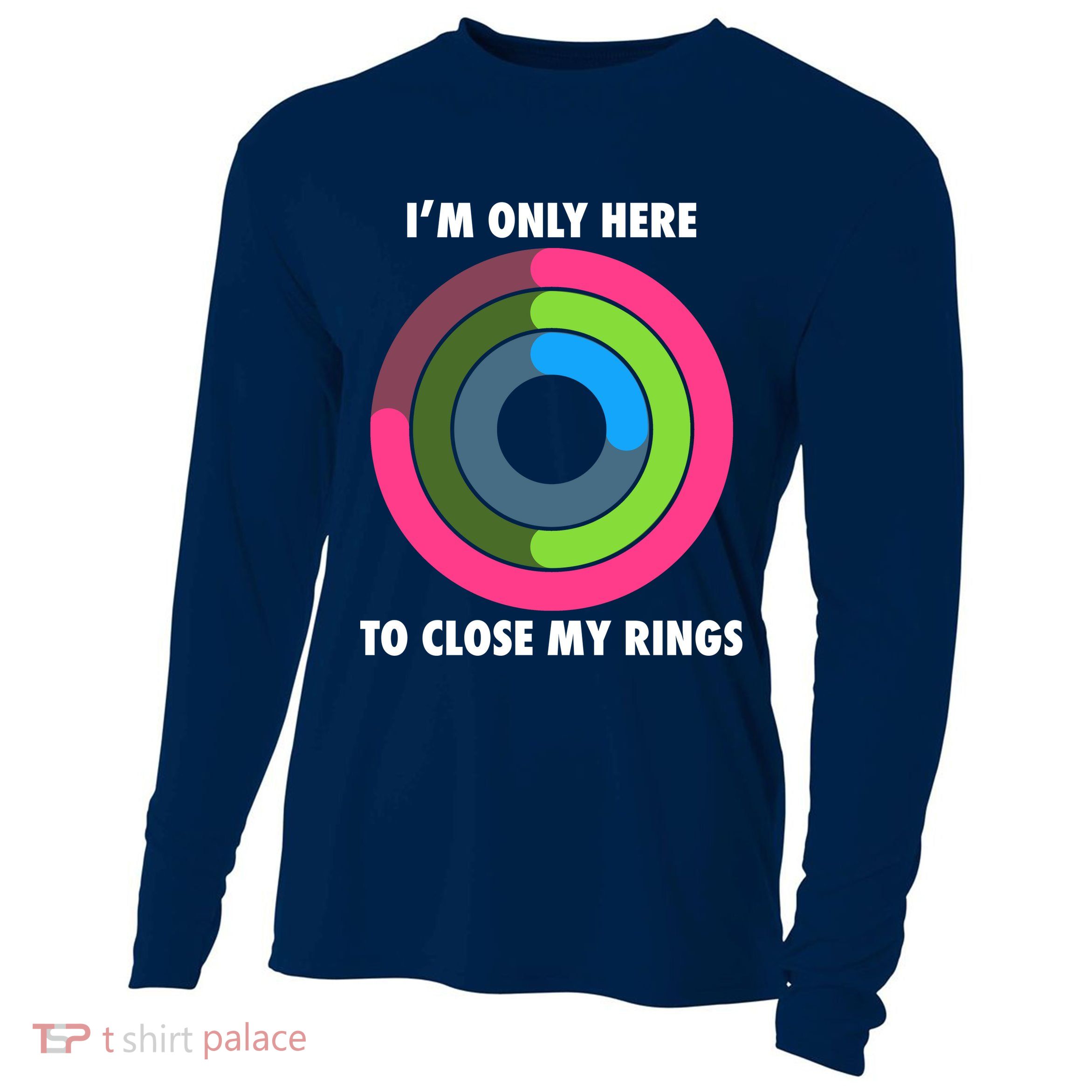 I'm Only Here To Close My Rings Cooling Performance Long Sleeve Crew